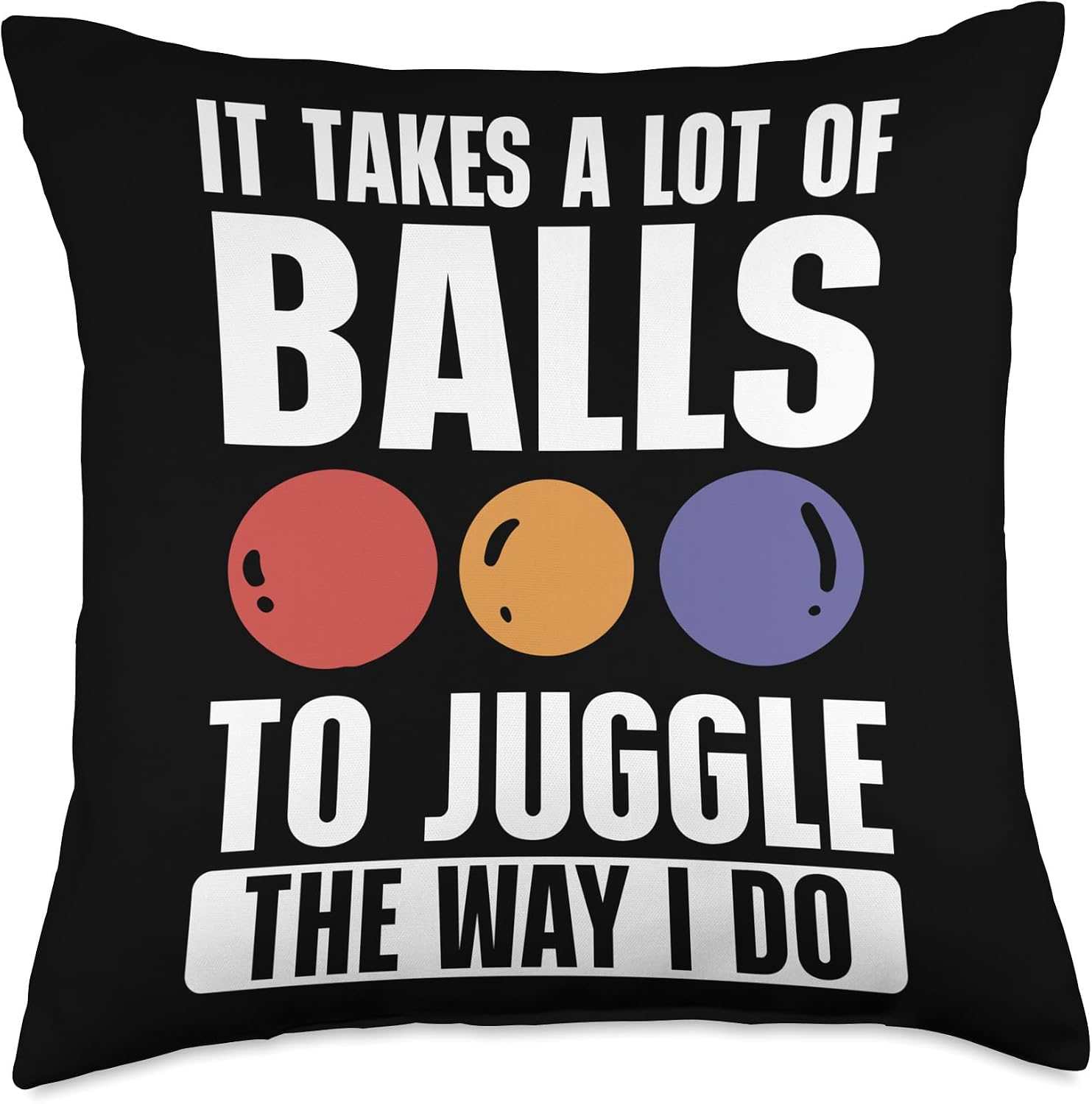Certified Juggling it Takes a Lot — WeirdThingsToBuy weird find