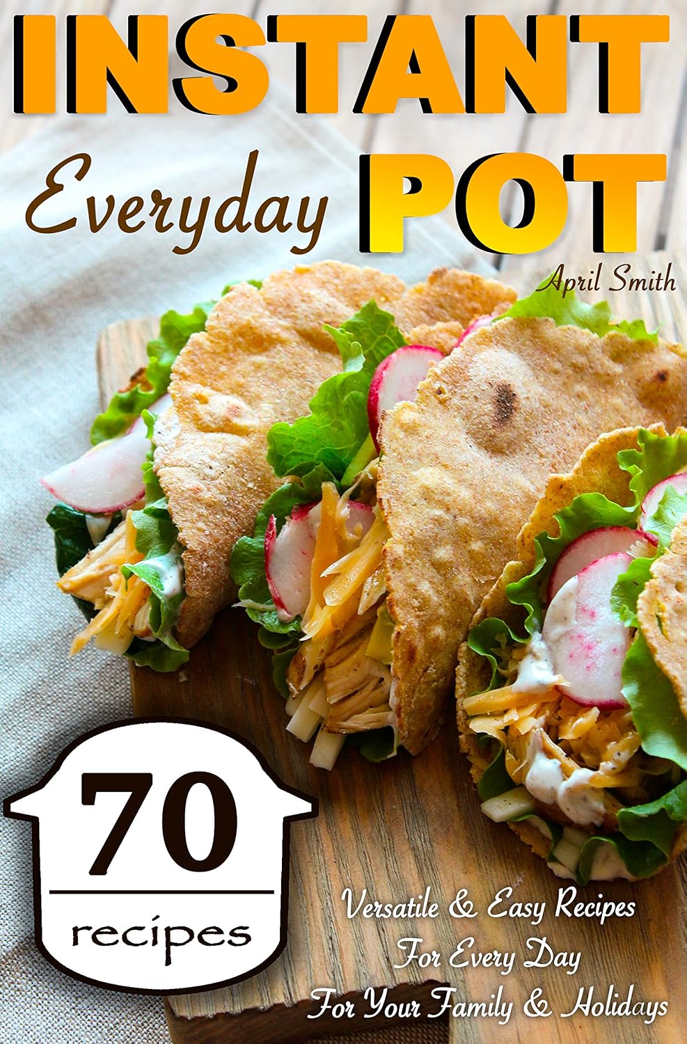 Instant Pot Everyday 70 Versatile Situation — WeirdThingsToBuy weird find
