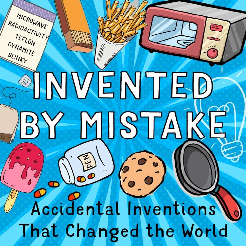 Invented by Mistake Accidental Inventions Energy — WeirdThingsToBuy weird find