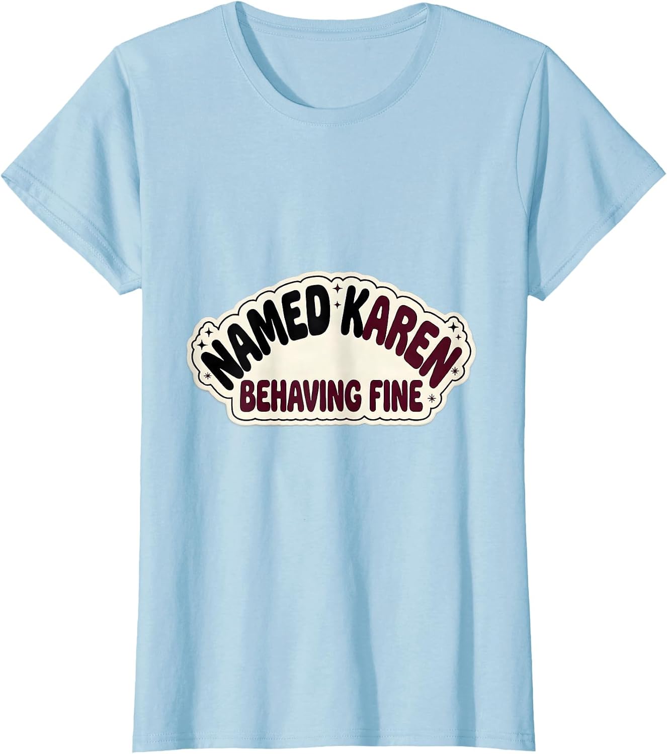 Named Karen Behaving Fine Funny Situation — WeirdThingsToBuy weird find