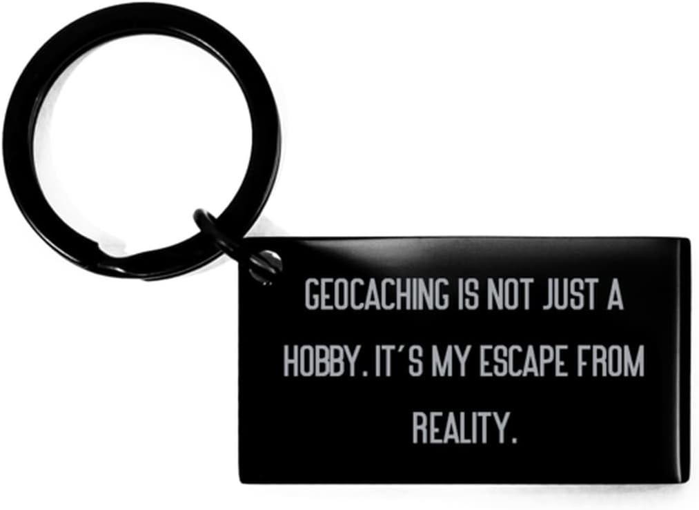 Unnecessary Fun Geocaching Keychain Geocaching is — WeirdThingsToBuy weird find